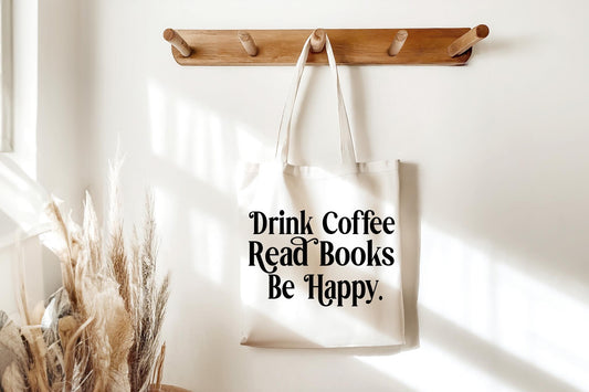 Drink Coffee, Read Books, Be Happy Tote Bag