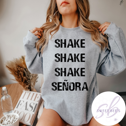 Shake shake shake Senora Crewneck